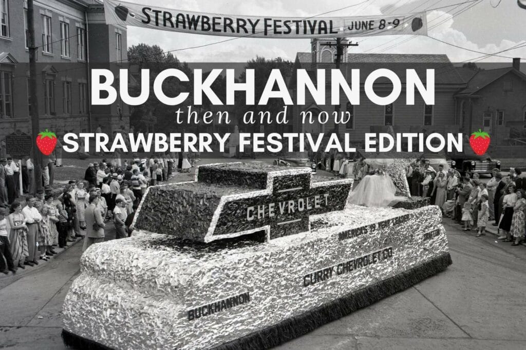 Buckhannon Then & Now Strawberry Festival Edition