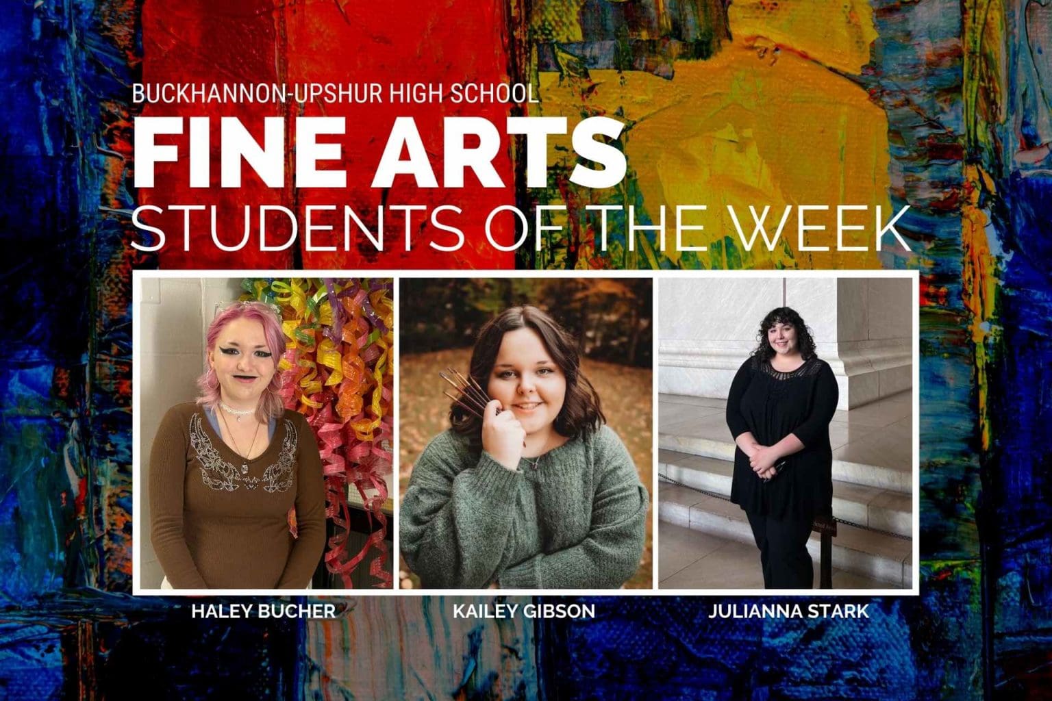 New Student Showcase Presenting the BUHS Fine Arts Students of the Week