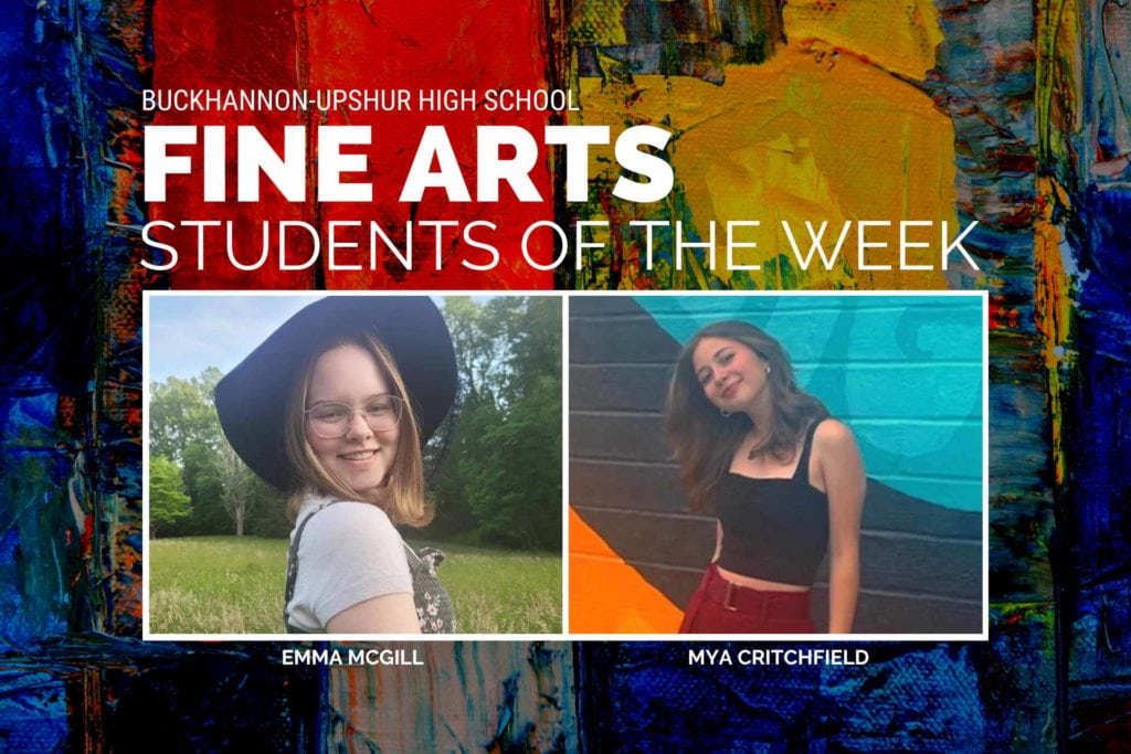 B-UHS Fine Arts Students Of The Week: Emma McGill And Mya Critchfield